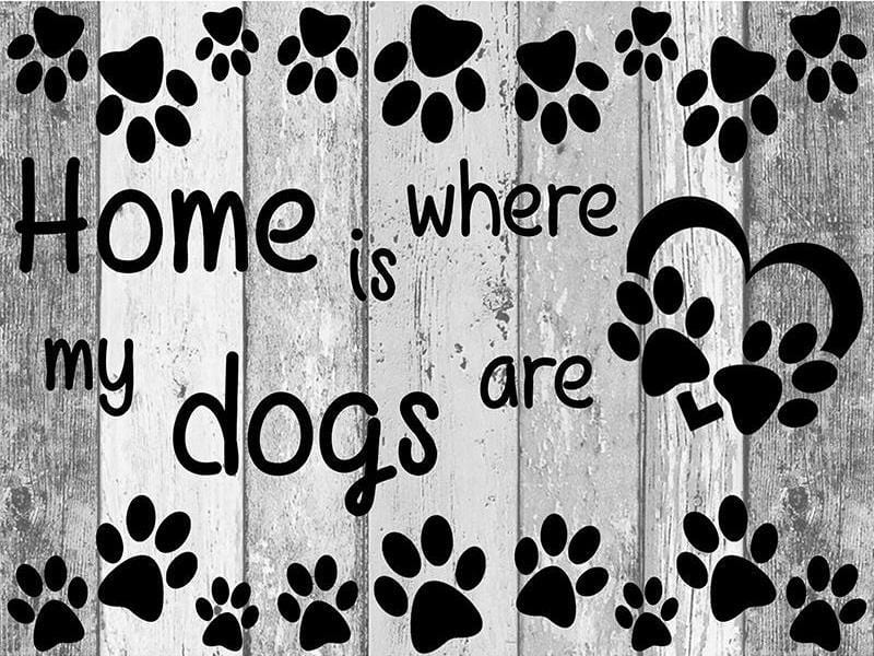 Home Is Where My Dogs Are